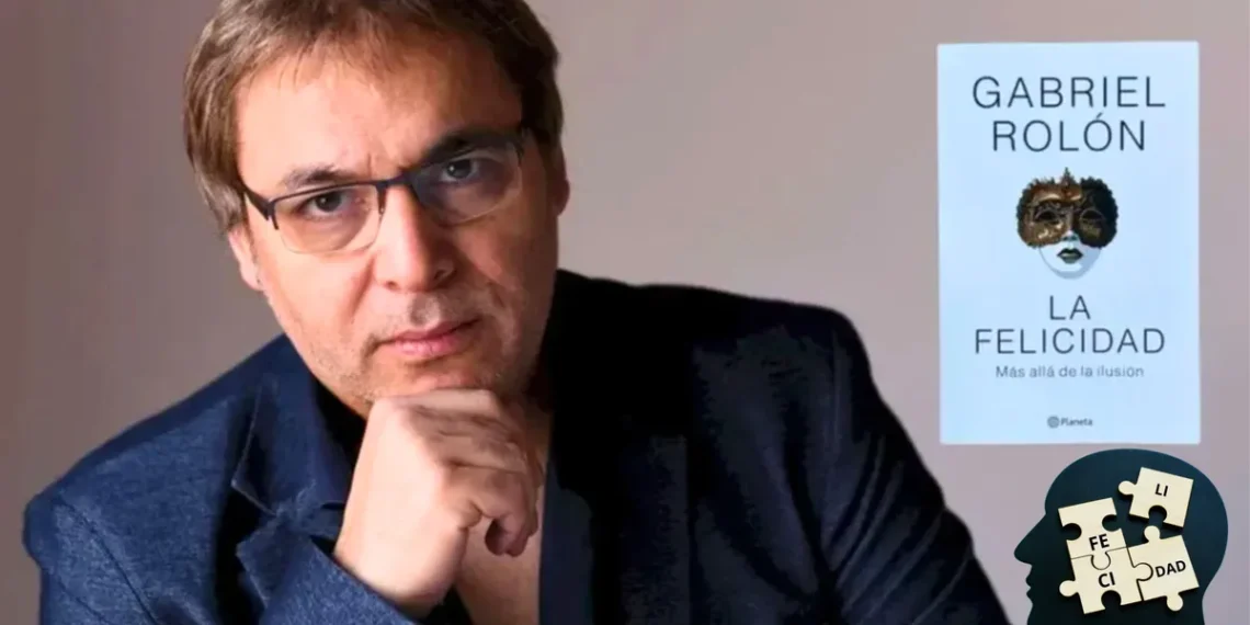Gabriel Rolón analiza la búsqueda de la felicidad y su impacto en la identidad personal